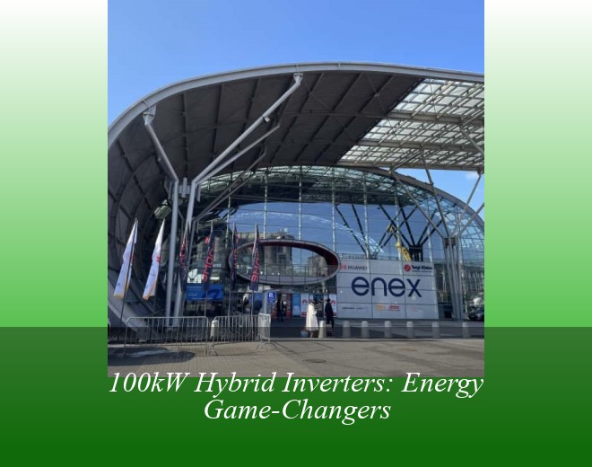 100kW Hybrid Inverters: Energy Game-Changers